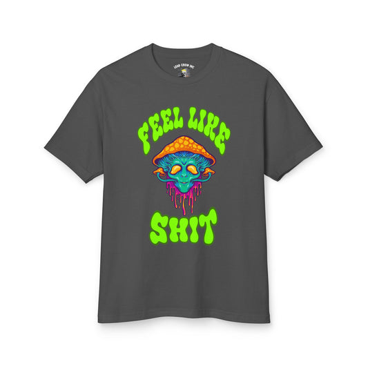 Feel Like Shit Mushroom Alien T-Shirt